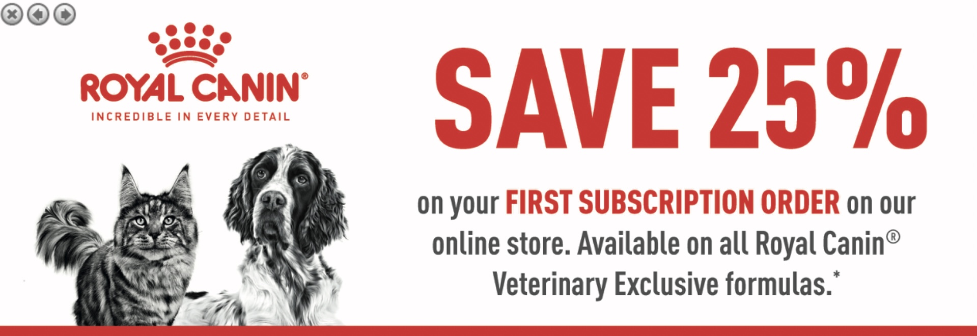 Picture for category Save 25% OFF your 1st reoccurring order of Royal Canin